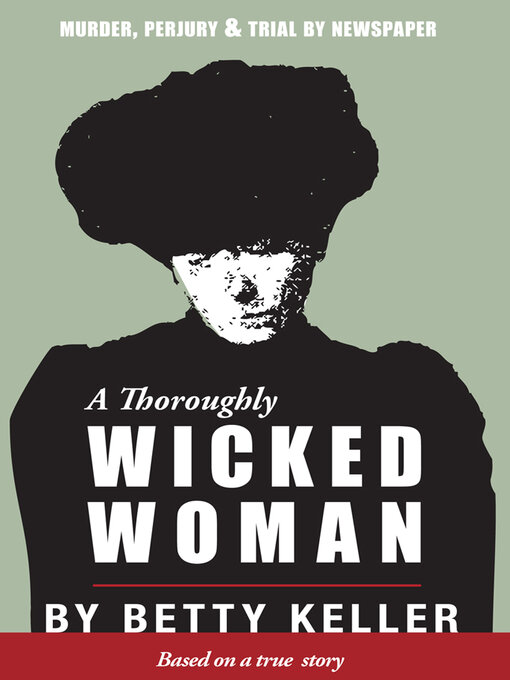 Title details for A Thoroughly Wicked Woman by Betty Keller - Wait list